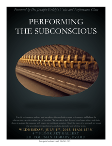 PERFORMING THE SUBCONSCIOUS Presented by Dr. Jennifer Erdely’s Voice and Performance Class