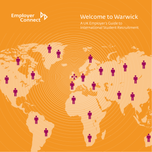 Welcome to Warwick A UK Employer’s Guide to International Student Recruitment