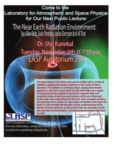 LASP Auditorium 299 The Near Earth Radiation Environment: