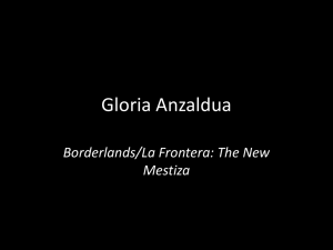 Gloria Anzaldua Borderlands/La Frontera: The New Mestiza