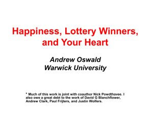 Happiness, Lottery Winners, and Your Heart Andrew Oswald Warwick University
