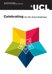 Celebrating the UCL Grand Challenges UCL GRAND CHALLENGES OFFICE OF THE VICE-PROVOST (RESEARCH)