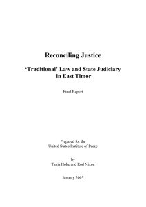 Reconciling Justice ‘Traditional’ Law and State Judiciary in East Timor Final Report