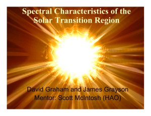 Spectral Characteristics of the Solar Transition Region David Graham and James Grayson
