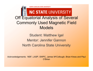 Off Equatorial Analysis of Several Commonly Used Magnetic Field Models Student: Matthew Igel