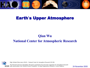 Earth’s Upper Atmosphere Qian Wu National Center for Atmospheric Research