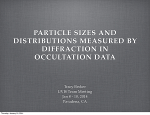 PARTICLE SIZES AND DISTRIBUTIONS MEASURED BY DIFFRACTION IN OCCULTATION DATA