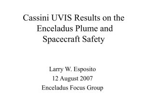 Cassini UVIS Results on the Enceladus Plume and Spacecraft Safety Larry W. Esposito