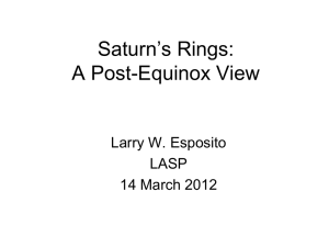 Saturn’s Rings: A Post-Equinox View Larry W. Esposito LASP