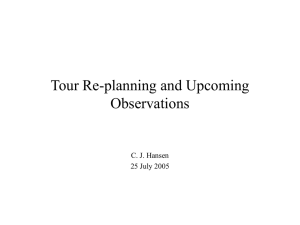 Tour Re-planning and Upcoming Observations C. J. Hansen 25 July 2005