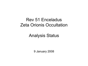 Rev 51 Enceladus Zeta Orionis Occultation Analysis Status 9 January 2008