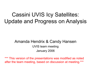 Cassini UVIS Icy Satellites: Update and Progress on Analysis