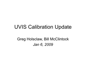 UVIS Calibration Update Greg Holsclaw, Bill McClintock Jan 6, 2009