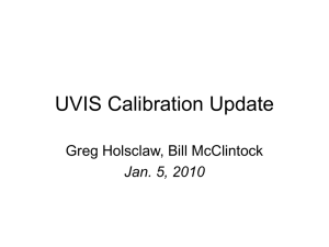 UVIS Calibration Update Greg Holsclaw, Bill McClintock Jan. 5, 2010