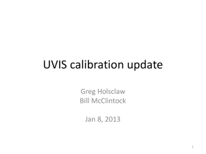 UVIS calibration update Greg Holsclaw Bill McClintock Jan 8, 2013