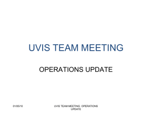UVIS TEAM MEETING OPERATIONS UPDATE 01/05/10 UVIS TEAM MEETING  OPERATIONS