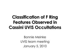 Classification of F Ring Features Observed in Cassini UVIS Occultations Bonnie Meinke