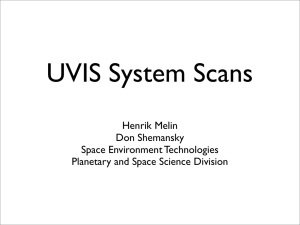 UVIS System Scans Henrik Melin Don Shemansky Space Environment Technologies