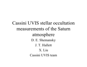 Cassini UVIS stellar occultation measurements of the Saturn atmosphere D. E. Shemansky