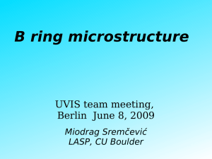 B ring microstructure UVIS team meeting, Berlin  June 8, 2009 Miodrag Sremčević