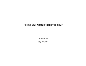 Filling Out CIMS Fields for Tour Jerod Gross May 10, 2001