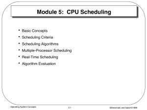 Module 5:  CPU Scheduling! • 