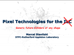 Pixel Technologies for the ILC Marcel Stanitzki