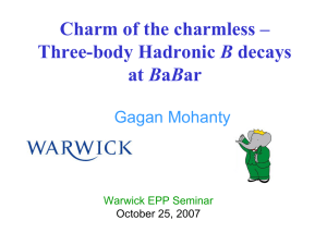 Charm of the charmless – B Gagan Mohanty Warwick EPP Seminar