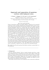 Approach and separation of quantum vortices with balanced cores C. Rorai