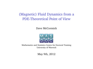 (Magnetic) Fluid Dynamics from a PDE-Theoretical Point of View Dave McCormick