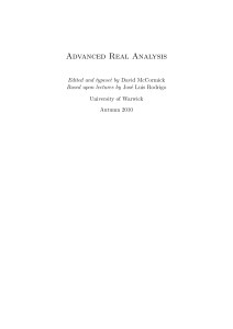 Advanced Real Analysis Edited and typeset by Based upon lectures by