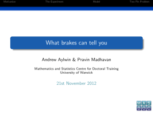 What brakes can tell you Andrew Aylwin &amp; Pravin Madhavan