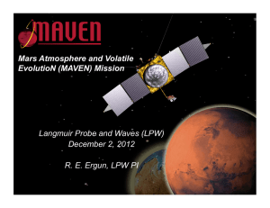 Langmuir Probe and Waves (LPW) December 2, 2012 Mars Atmosphere and Volatile