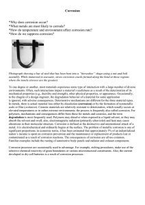 Corrosion *Why does corrosion occur? *What metals are most likely to corrode?