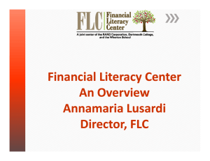Financial Literacy Center An Overview An Overview Annamaria Lusardi