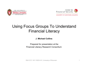 Using Focus Groups To Understand Financial Literacy J. Michael Collins