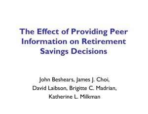 The Effect of Providing Peer g Information on Retirement S i