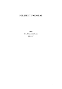 PERSPEKTIF GLOBAL 1 Oleh: Dra. B. Suhartini, M.Kes