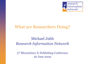 What are Researchers Doing? Michael Jubb Research Information Network 3