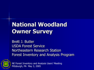 National Woodland Owner Survey Brett J. Butler USDA Forest Service