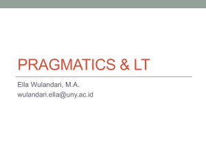 PRAGMATICS &amp; LT Ella Wulandari, M.A.