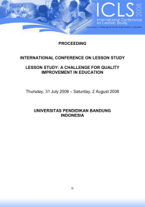 PROCEEDING INTERNATIONAL CONFERENCE ON LESSON STUDY LESSON STUDY: A CHALLENGE FOR QUALITY