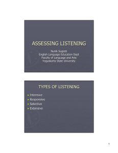 ASSESSING LISTENING TYPES OF LISTENING Intensive Responsive