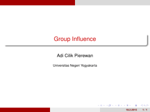 Group Influence Adi Cilik Pierewan Universitas Negeri Yogyakarta 18.2.2015