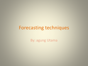 Forecasting techniques By: agung Utama