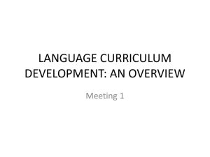 LANGUAGE CURRICULUM DEVELOPMENT: AN OVERVIEW Meeting 1