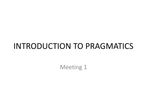 INTRODUCTION TO PRAGMATICS Meeting 1