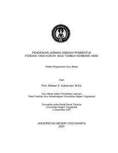 PENDIDIKAN JASMANI SEBAGAI PEMBENTUK Prof. Wawan S. Suherman, M.Ed.