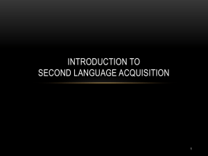 INTRODUCTION TO SECOND LANGUAGE ACQUISITION 1