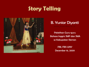 Story Telling B. Yuniar Diyanti Pelatihan Guru-guru Bahasa Inggris SMP dan SMA